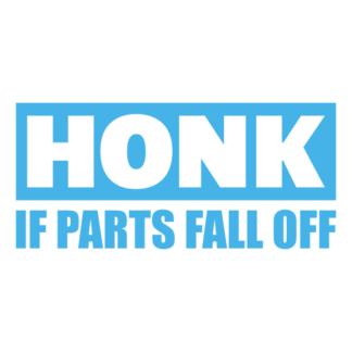 Honk If Parts Fall Off Decal (Baby Blue)